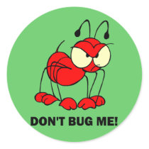 don't bug me round stickers