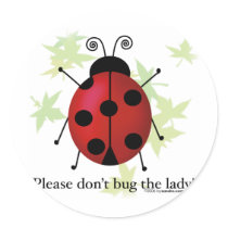Don't bug the Lady Stickers