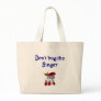 Don't bug the Singer Tote Bag