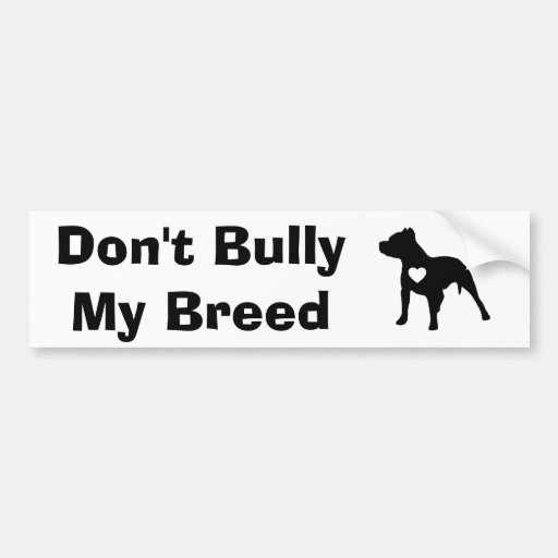 dont bully my breed
