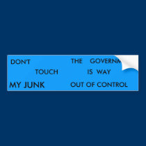 DON'T   ,                                      ... bumper stickers