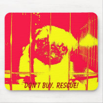 Don't Buy. Rescue! Mouse Pad mousepads