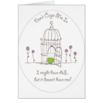 Don't Cage Me In Card