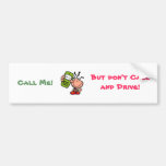 Don't call and drive Bumper Sticker