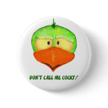 Dont Call Me Cocky Pin