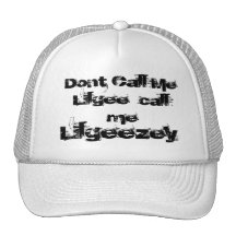 Dont Call me Lilgee Call me LilGeezey Trucker Hat
