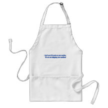 Don't Care If It Works On Your Machine Apron