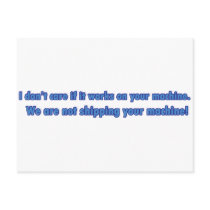 Don't Care If It Works On Your Machine Postcards