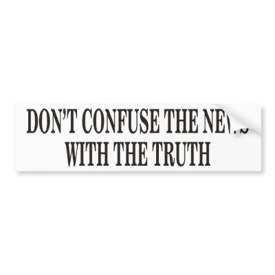 Don't Confuse The News Bumper Stickers by 2plus2equals5