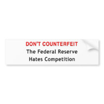 Don't Counterfeit bumper stickers