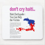 Don't Cry Haiti, Help Haiti Mousepads