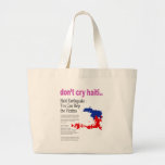 Don't Cry Haiti, Help Haiti Tote Bags