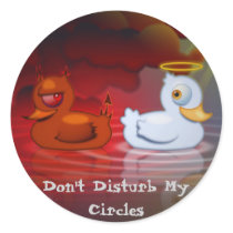Don't Disturb My Circles Round Sticker