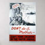 Don't Do It Mother World War II Print