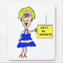 DON'T DO MONDAY'S HOT MAMA MOUSEPAD mousepads