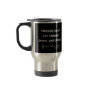 "Don't Drink and Derive" Travel Mug