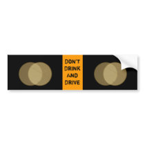 "Don't drink and drive" Bumper Sticker bumper stickers