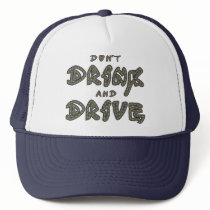 Don't Drink and Drive Hat