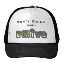 Don't Drink and Drive Hat