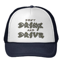 Don't Drink and Drive Hat