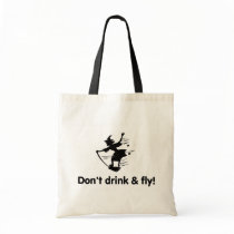 Dont Drink And Fly bags by TeeZazzle Dont Drink And Fly bags