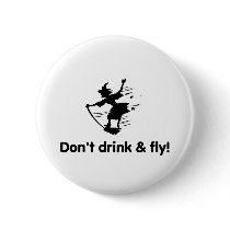 Dont Drink And Fly buttons by TeeZazzle Dont Drink And Fly buttons