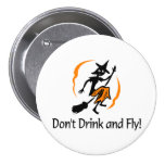 Dont Drink And Fly Witch Pins