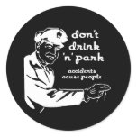 DON'T DRINK AND PARK. stickers