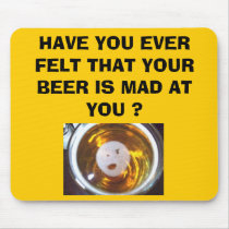 DONT DRINK ME, HAVE YOU EVER FELT THAT YOUR BEE... mousepads