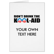 DON'T DRINK THE KOOL-AID GREETING CARD