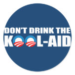 DON'T DRINK THE KOOL-AID ROUND STICKER