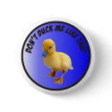 Don't duck me like button Button by burntright Don't duck me like button Button