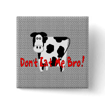 Don't Eat Me, Bro! Pins
