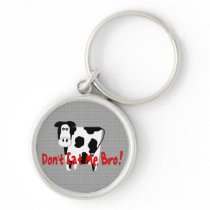 Don't Eat Me, Bro! Key Chain