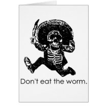 Don't Eat The Worm Mexican Skeleton cards