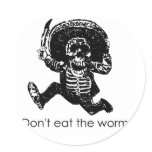 Don't Eat The Worm Mexican Skeleton
