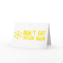 dont_eat_yellow_snow_funny_comedy_humour_card-p137542537809236074en8ks_216.jpg