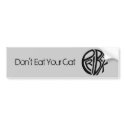 Don't Eat Your Cat Bumperstricker bumper stickers by Pribek Don't Eat Your Cat Bumperstricker bumper stickers