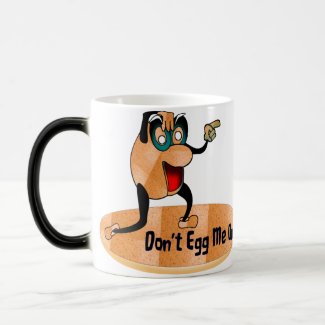 Don't Egg Me On mug