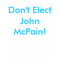 Don't Elect John McPain! t-shirts by andersl92 Don't Elect John McPain! t-shirts