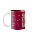 Don't ever let anyone make you feel...Mug by pammys Don't ever let anyone make you feel...Mug