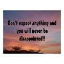 Don't expect anything and you will ne... posters