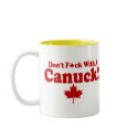 DON'T F*CK WITH A CANUCK !! mugs by TheBigTees DON'T F*CK WITH A CANUCK !! mugs