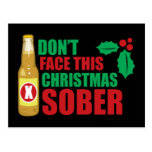 Don't face this Christmas Sober Post Cards