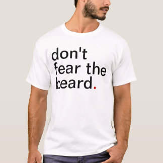 fear the beard t shirt