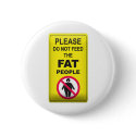 Don't Feed Fatty buttons