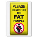 Don't Feed Fatty cards by GreasyGrandma Don't Feed Fatty cards