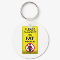 Don't Feed Fatty keychains by GreasyGrandma Don't Feed Fatty keychains