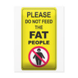 Don't Feed Fatty Post Card
