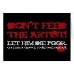 Don't feed the artist! cards